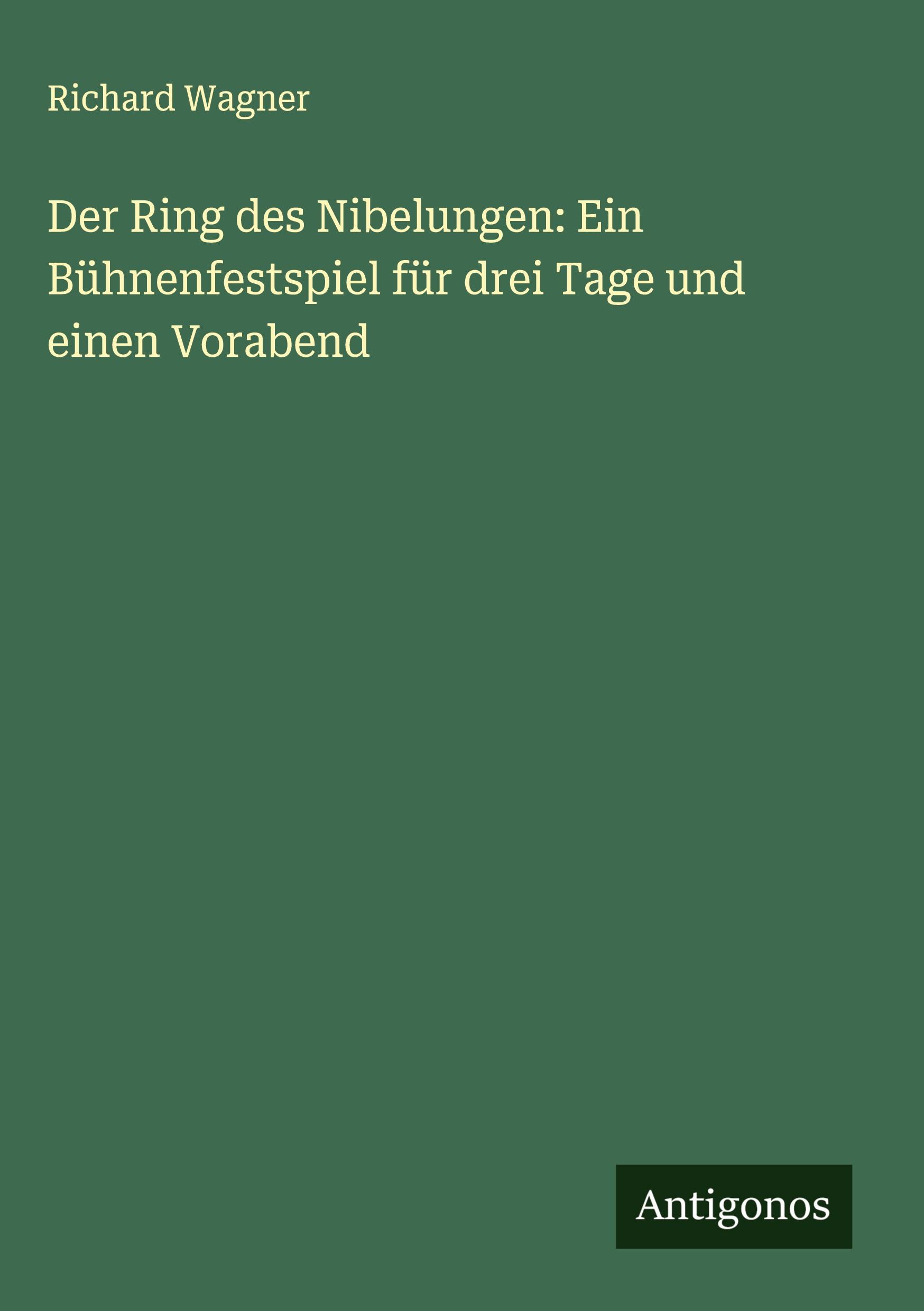 Cover: 9783386435413 | Der Ring des Nibelungen: Ein Bühnenfestspiel für drei Tage und...