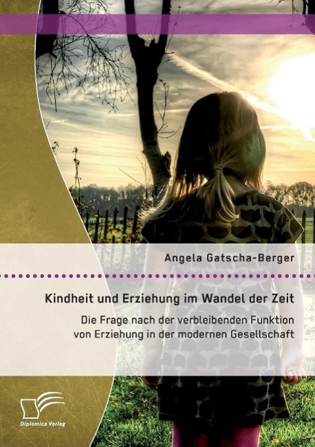 Cover: 9783958509023 | Kindheit und Erziehung im Wandel der Zeit: Die Frage nach der...