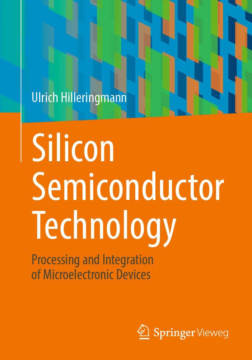 Cover: 9783658410407 | Silicon Semiconductor Technology | Ulrich Hilleringmann | Taschenbuch