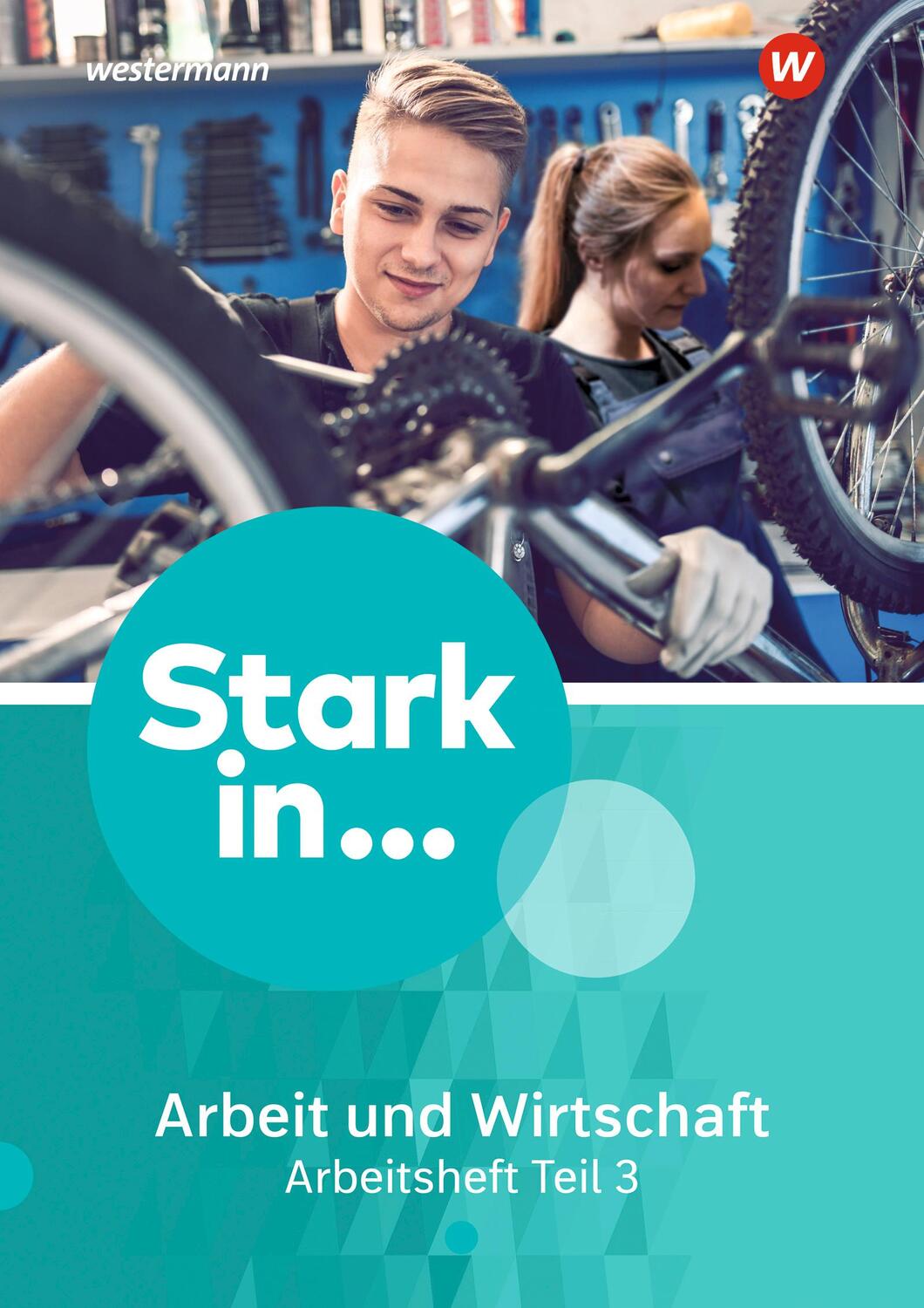 Cover: 9783141450736 | Stark in ... Arbeit und Wirtschaft 3. Arbeitsheft | Ausgabe 2021