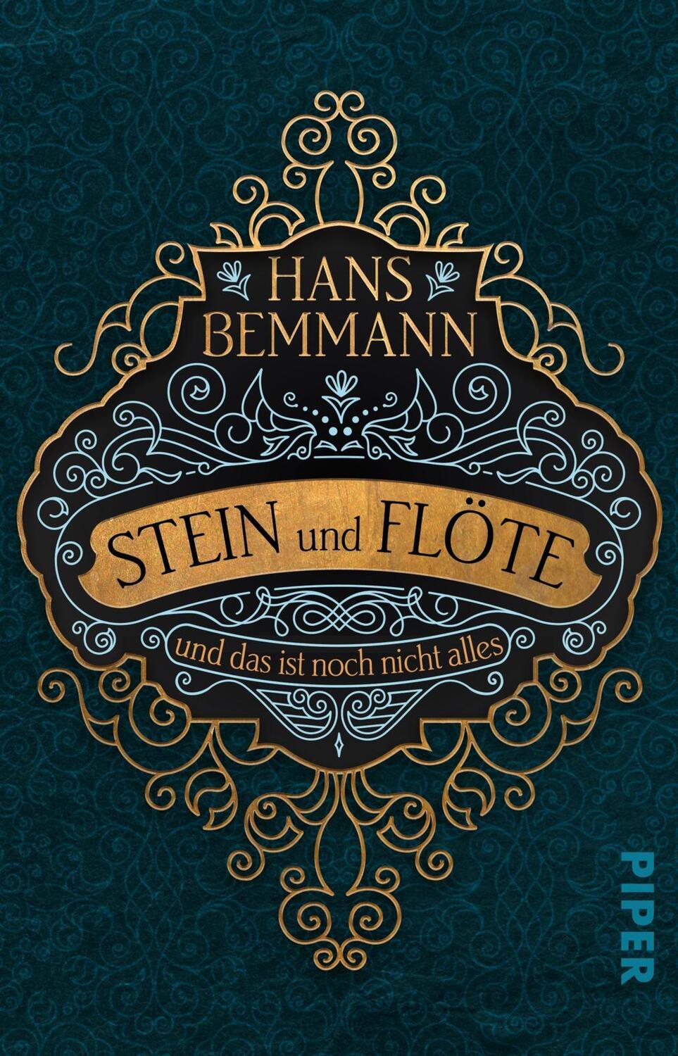 Cover: 9783492282307 | Stein und Flöte | und das ist noch nicht alles. Roman | Hans Bemmann