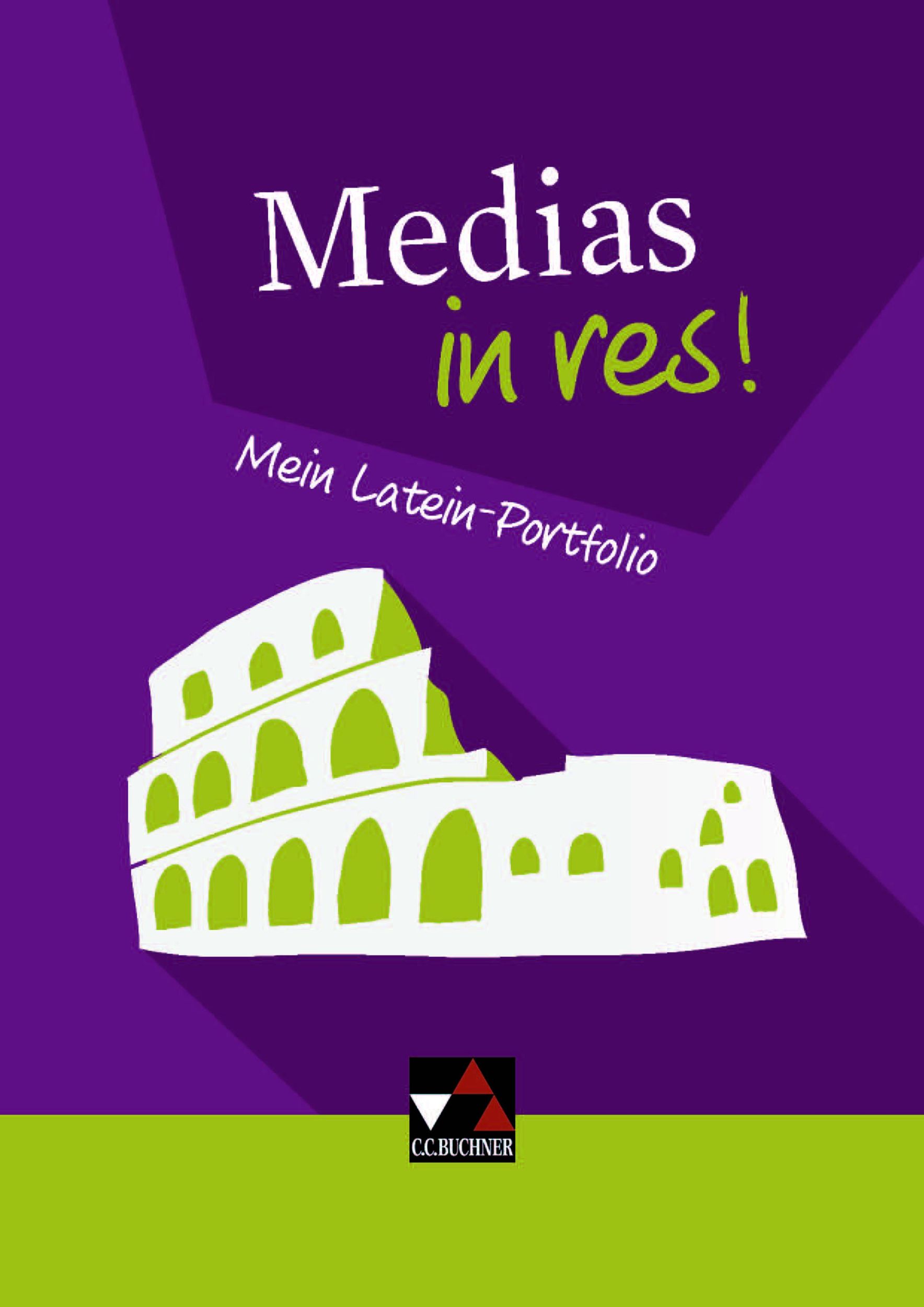 Cover: 9783766154750 | Medias in res! | Mein Latein-Portfolio | Wulf Brendel (u. a.) | 48 S.