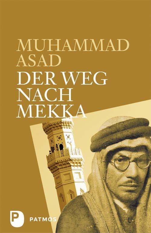 Cover: 9783843601108 | Der Weg nach Mekka | Muhammad Asad | Buch | 448 S. | Deutsch | 2009