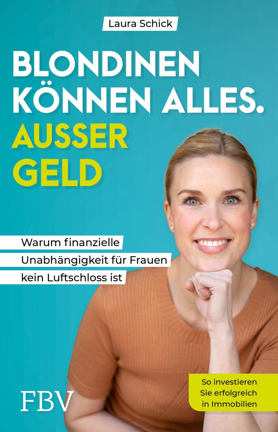 Cover: 9783959724906 | Blondinen können alles. Außer Geld | Laura Schick | Taschenbuch | 2023