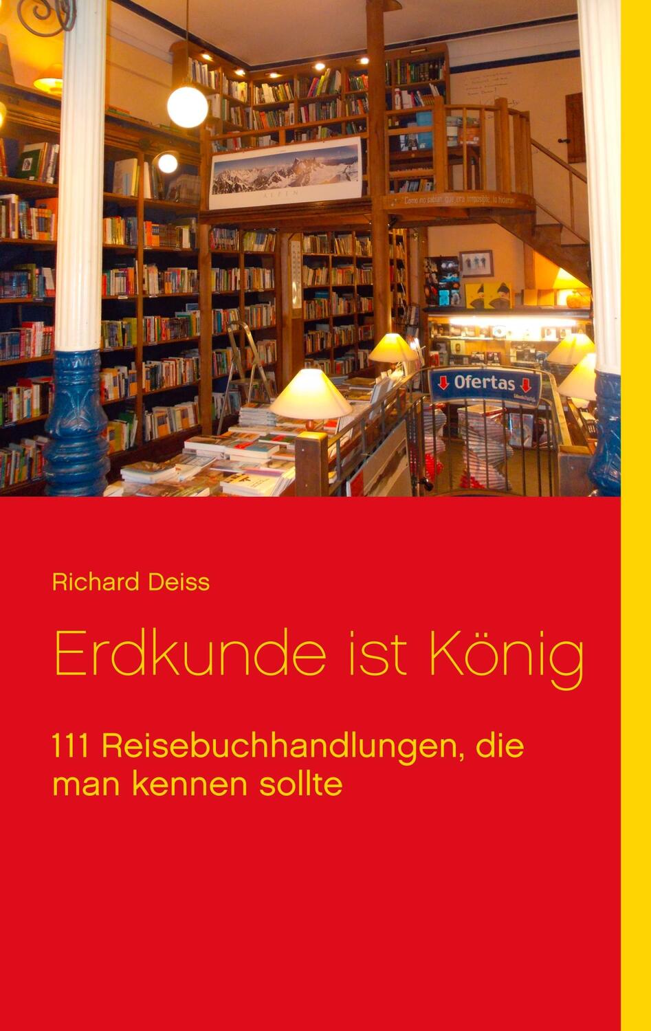 Cover: 9783844814934 | Erdkunde ist König | 111 Reisebuchhandlungen, die man kennen sollte