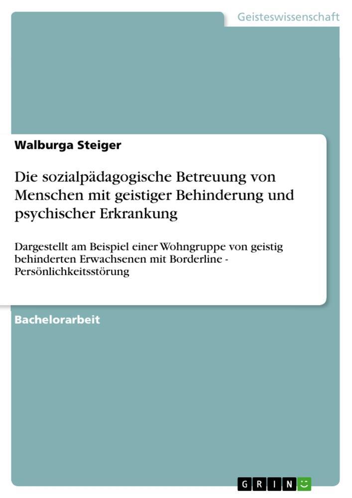 Cover: 9783656171720 | Die sozialpädagogische Betreuung von Menschen mit geistiger...