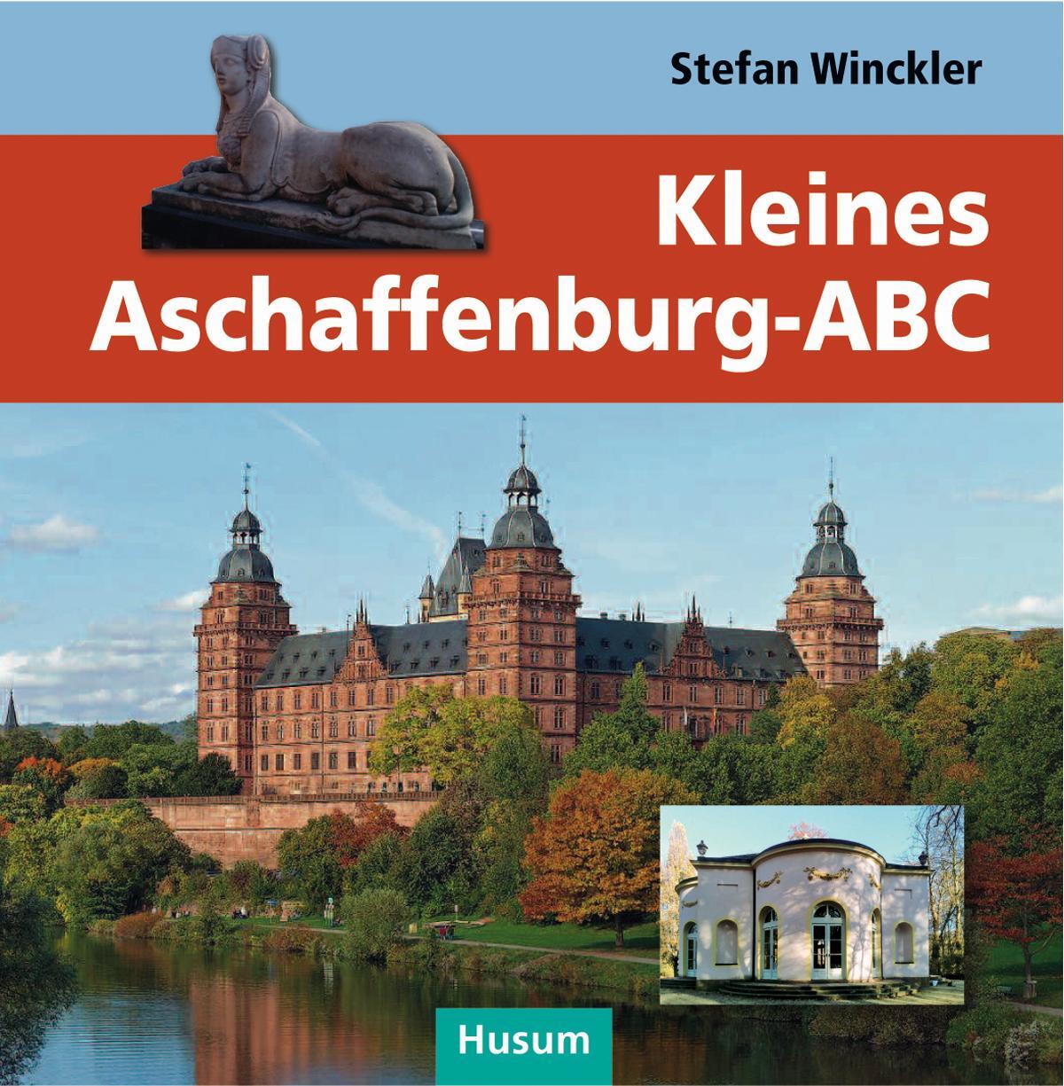 Cover: 9783898769594 | Kleines Aschaffenburg-ABC | Stefan Winckler | Buch | Deutsch | 2020