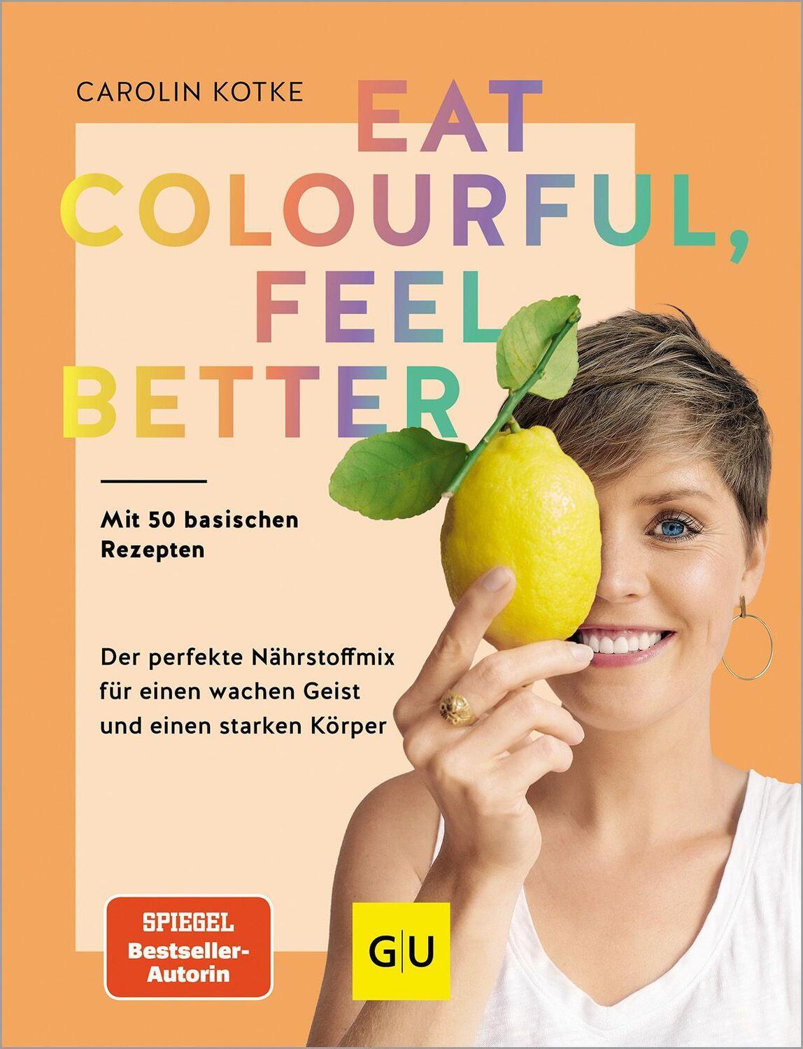 Cover: 9783833891489 | Eat colourful, feel better | Carolin Kotke | Buch | 192 S. | Deutsch