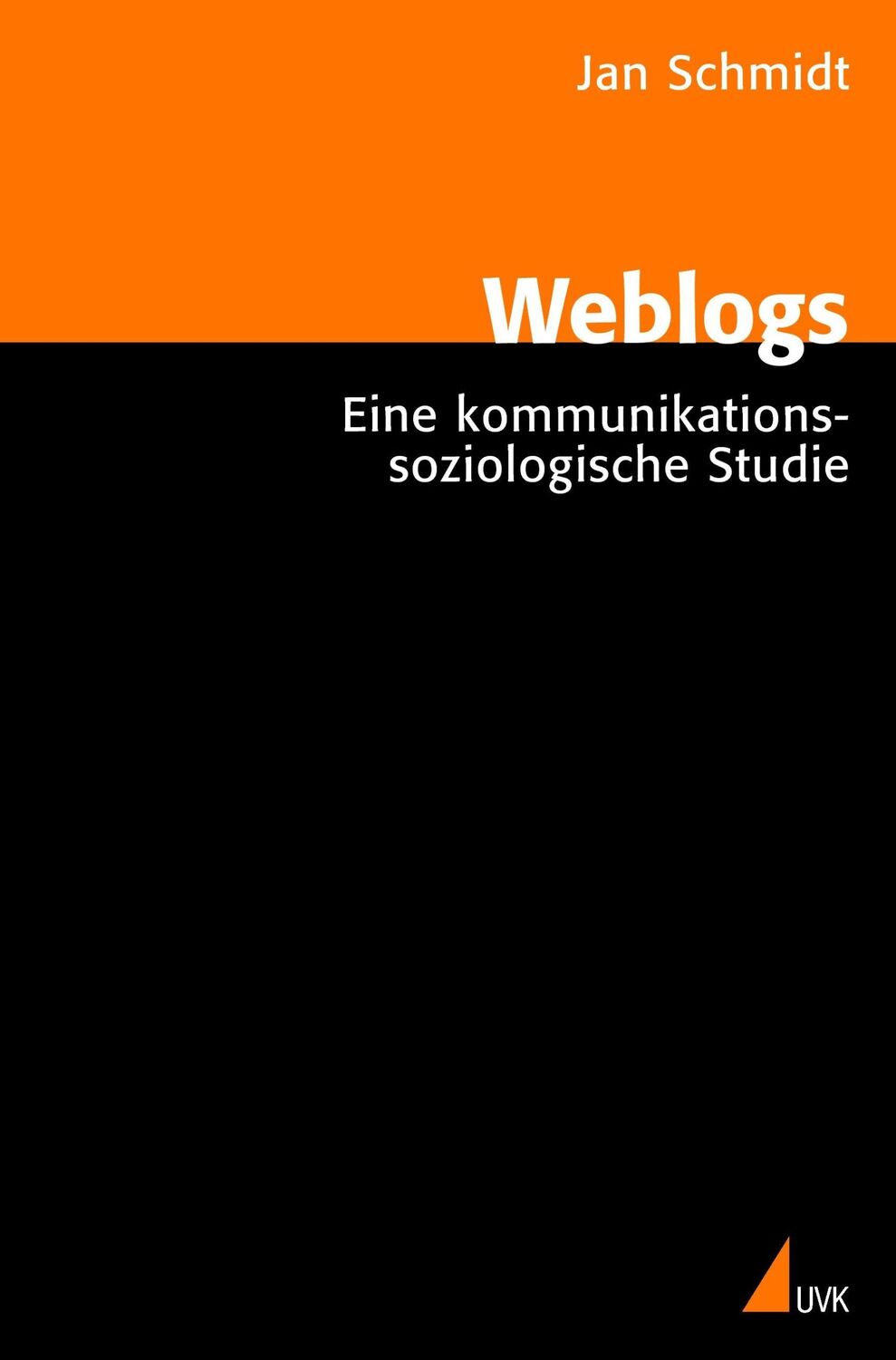 Cover: 9783896695802 | Weblogs | Eine kommunikationssoziologische Studie | Jan Schmidt | Buch