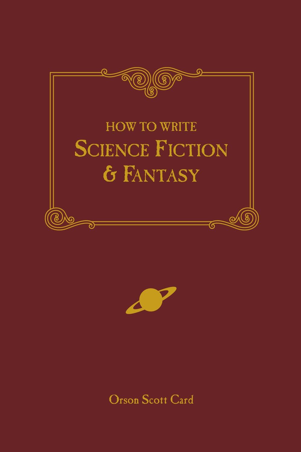 Cover: 9781582971032 | How to Write Science Fiction &amp; Fantasy | Orson Scott Card | Buch