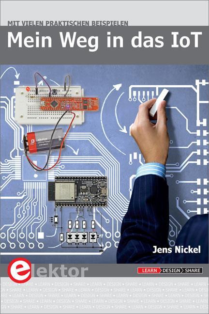 Cover: 9783895763304 | Mein Weg in das IoT | Jens Nickel | Taschenbuch | 103 S. | Deutsch