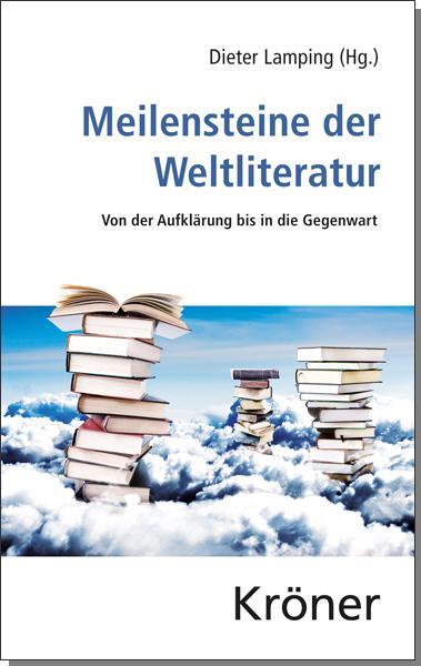 Cover: 9783520417015 | Meilensteine der Weltliteratur | Von der Aufklärung bis zur Gegenwart