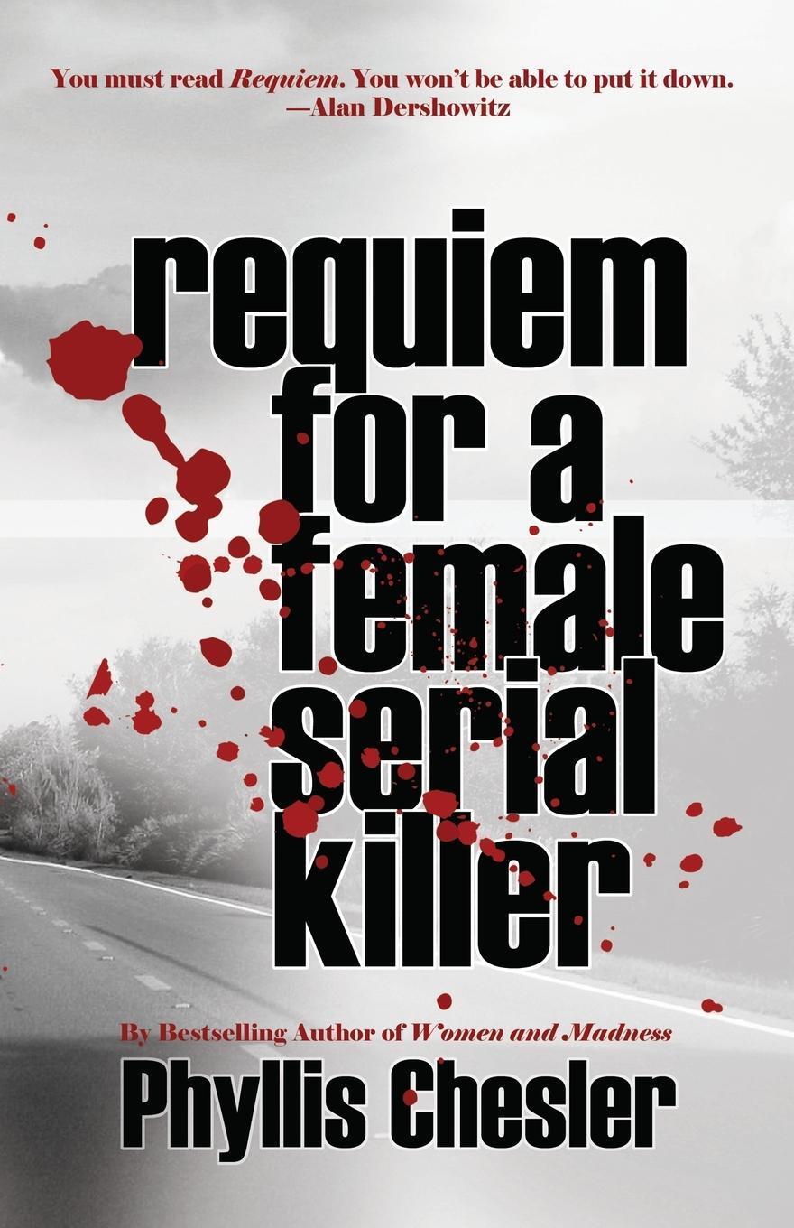 Cover: 9781943003433 | Requiem for a Female Serial Killer | Phyllis Chesler | Taschenbuch