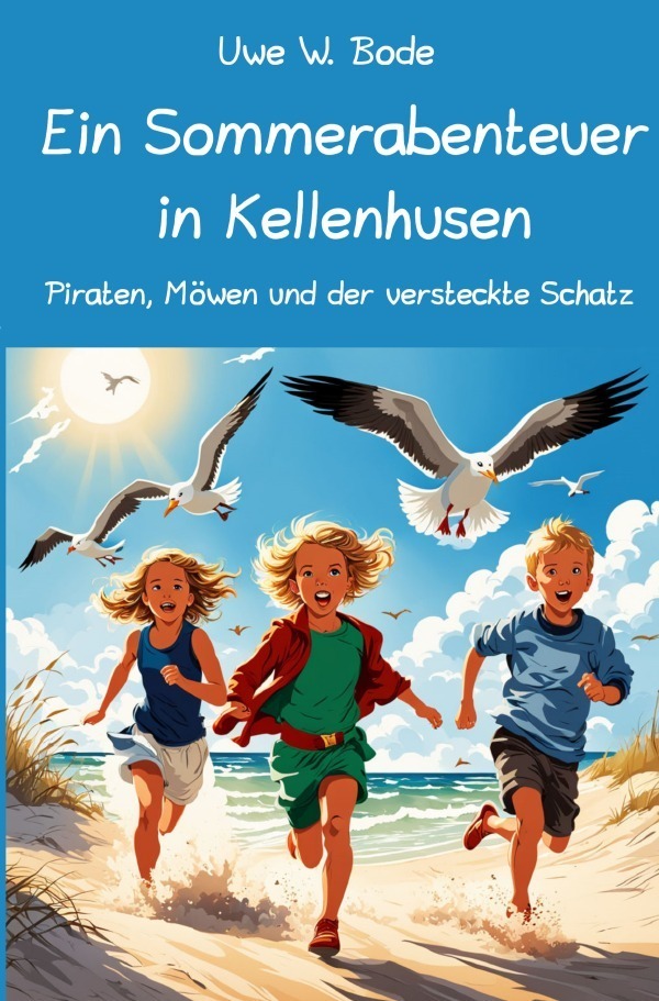 Cover: 9783759817662 | Ein Sommerabenteuer in Kellenhusen | Uwe W. Bode | Taschenbuch | 2024