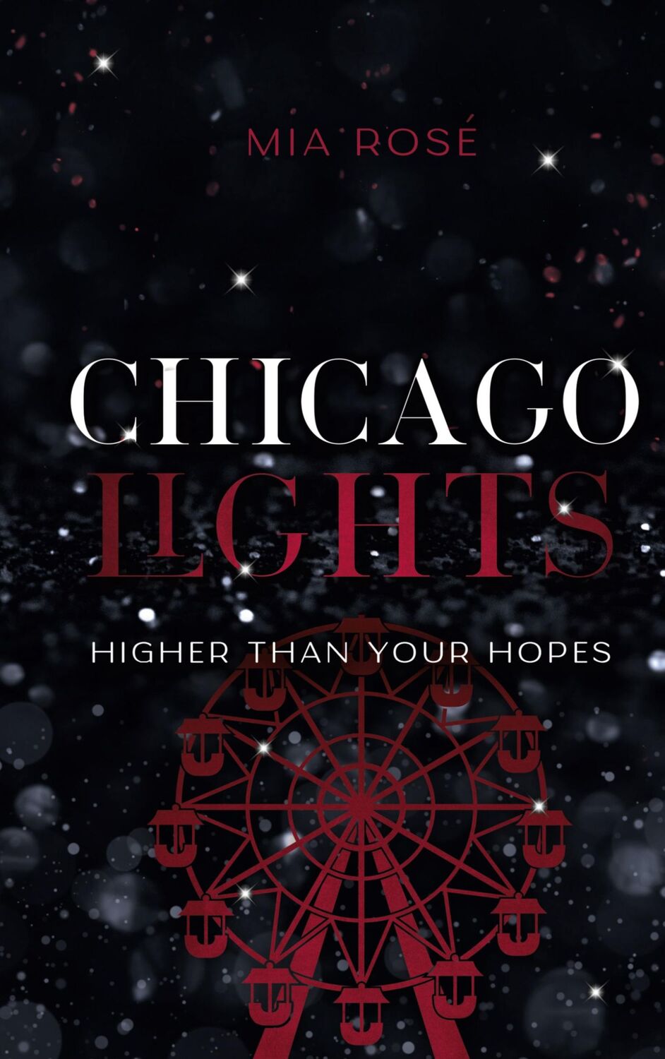 Cover: 9783759729668 | Chicago Lights | Higher than your Hopes | Mia Rosé | Taschenbuch