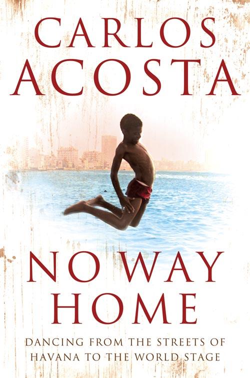 Cover: 9780007250783 | No Way Home. Carlos Acosta | Carlos Acosta | Taschenbuch | Englisch