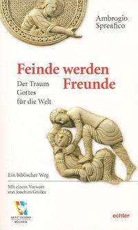 Cover: 9783429038922 | Feinde werden Freunde | Ambrogio Spreafico | Taschenbuch | 168 S.