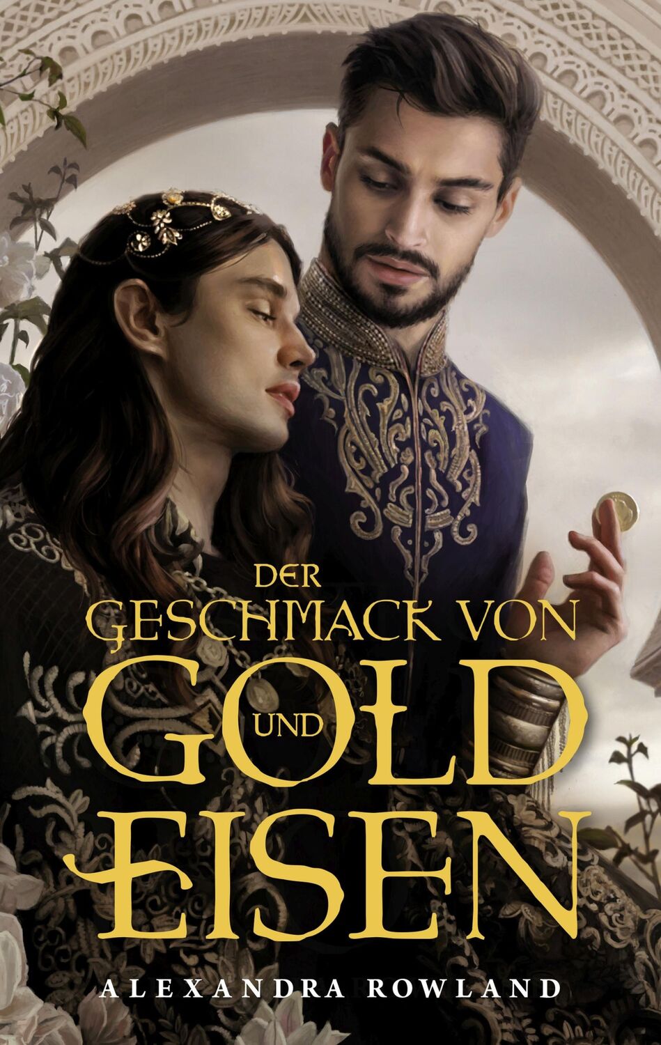 Cover: 9783833244827 | Der Geschmack von Gold und Eisen | Alexandra Rowland | Taschenbuch