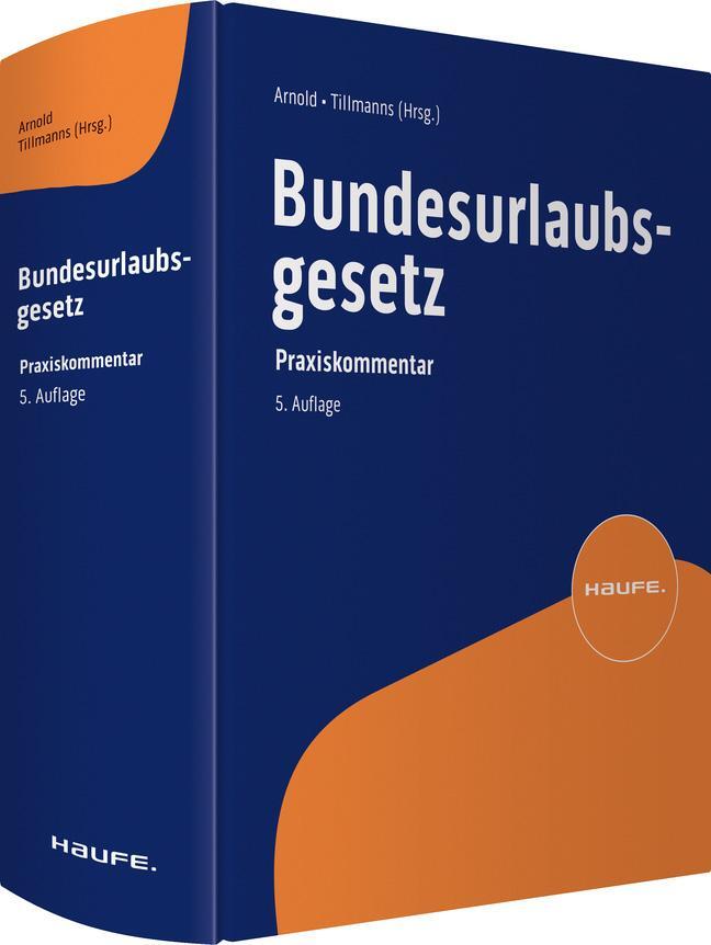 Cover: 9783648141601 | Bundesurlaubsgesetz | Manfred Arnold (u. a.) | Buch | 827 S. | Deutsch