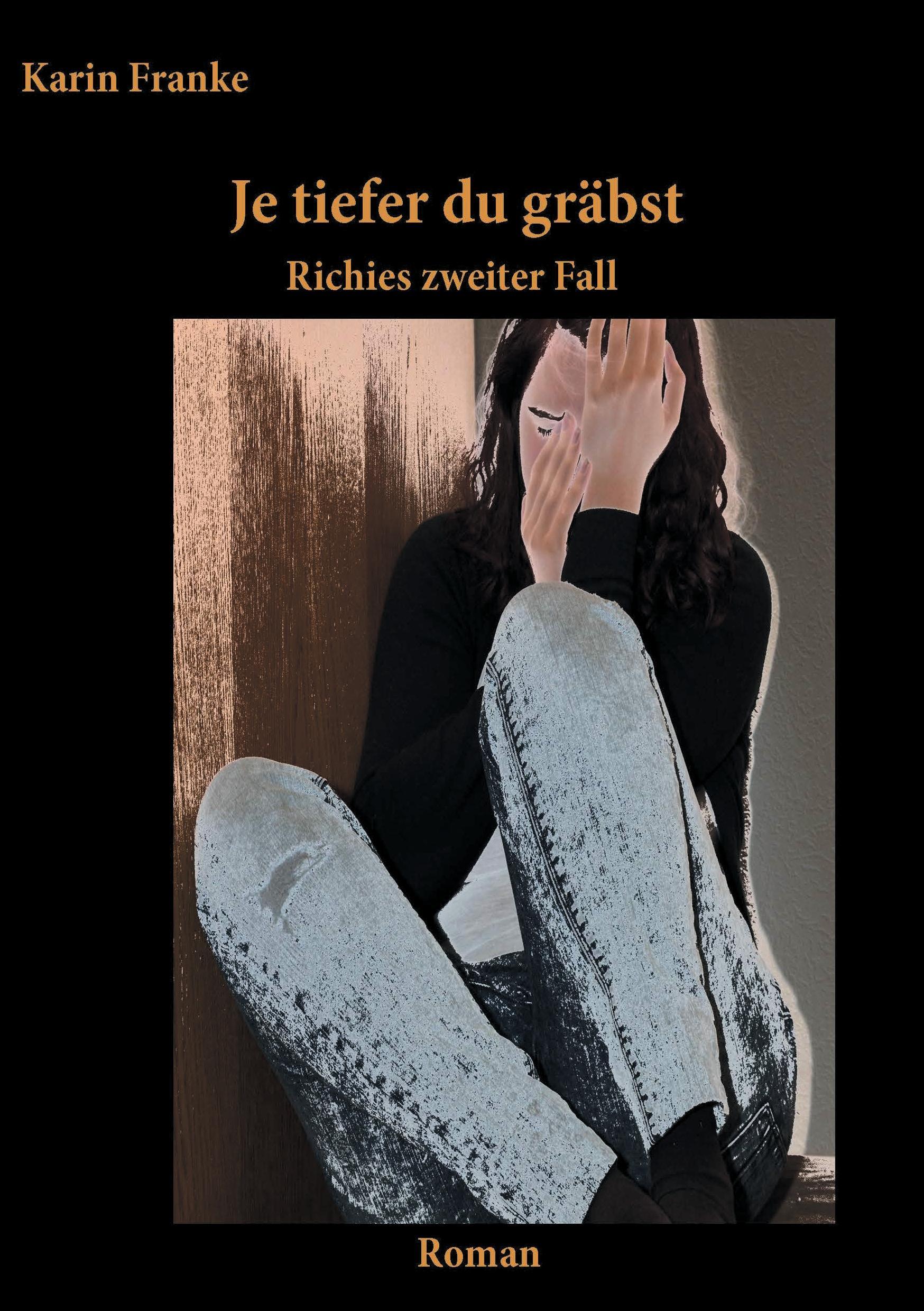 Cover: 9783738637083 | Je tiefer du gräbst | Richies zweiter Fall | Karin Franke | Buch