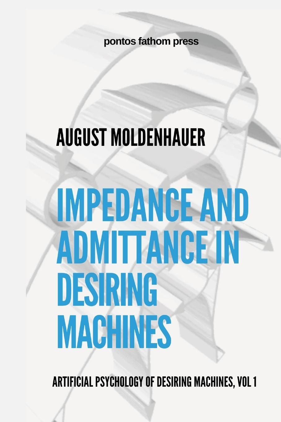 Cover: 9781257829743 | Impedance and Admittance in Desiring Machines | August Moldenhauer