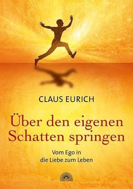 Cover: 9783866163157 | Über den eigenen Schatten springen | Vom Ego in die Liebe zum Leben