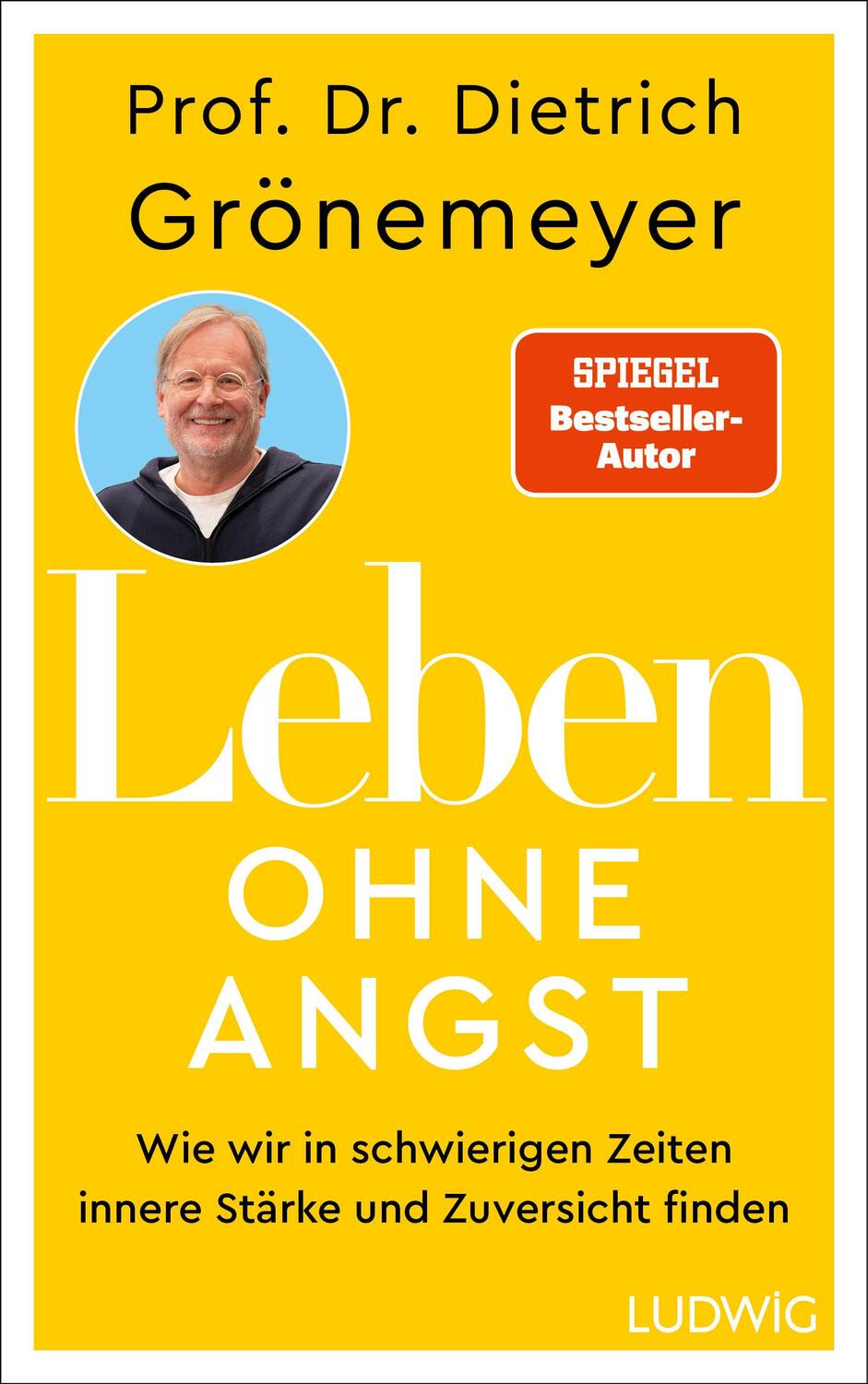 Cover: 9783453281684 | Leben ohne Angst | Dietrich Grönemeyer | Buch | 272 S. | Deutsch