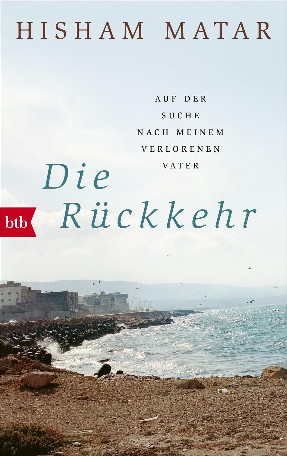 Cover: 9783442772742 | Die Rückkehr | Auf der Suche nach meinem verlorenen Vater | Matar