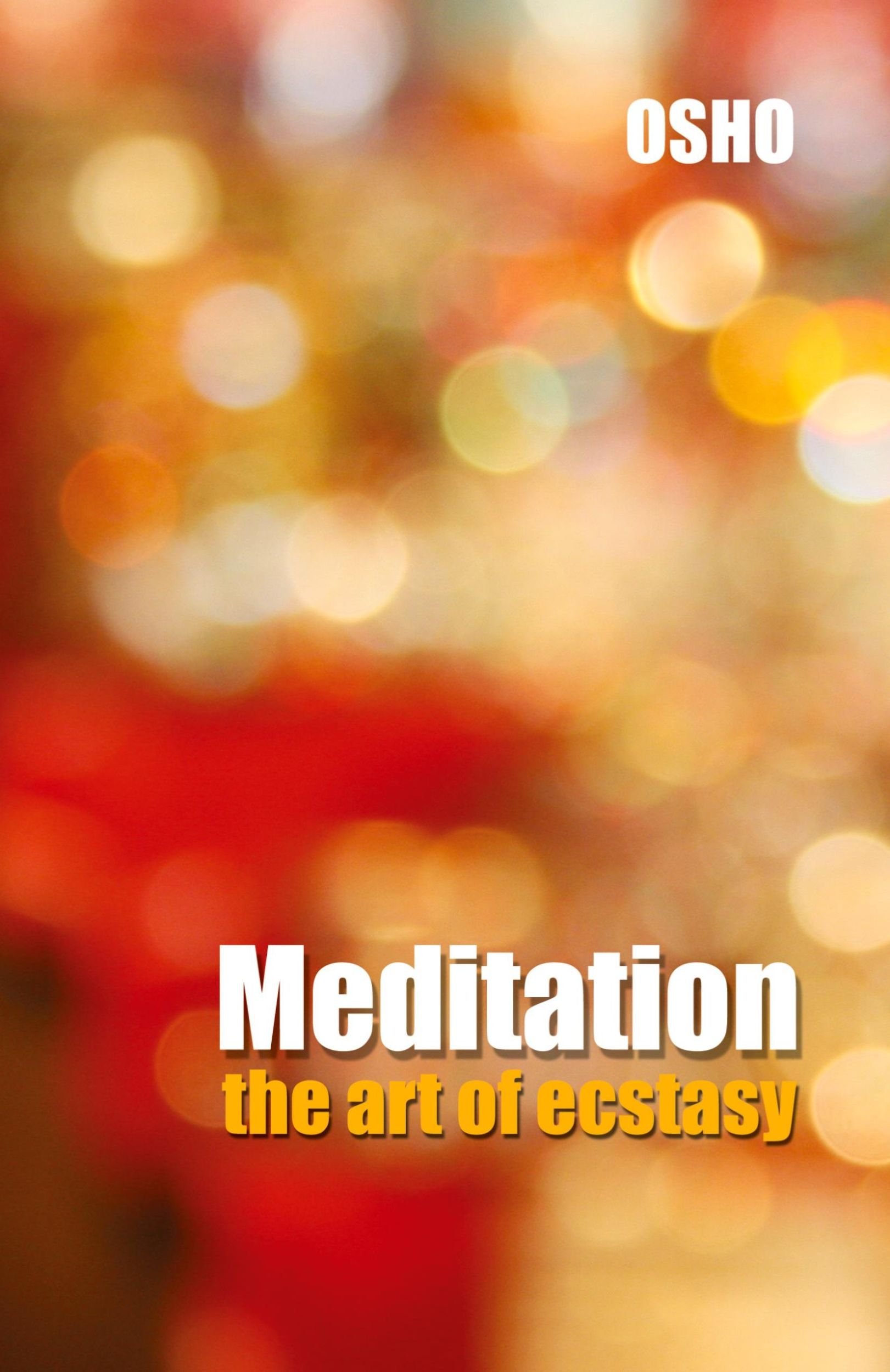 Cover: 9788171820962 | Meditation the Art of Ecstasy | Osho | Taschenbuch | Englisch | 2021