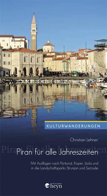 Cover: 9783708405230 | Piran für alle Jahreszeiten | Christian Lehner | Taschenbuch | 288 S.