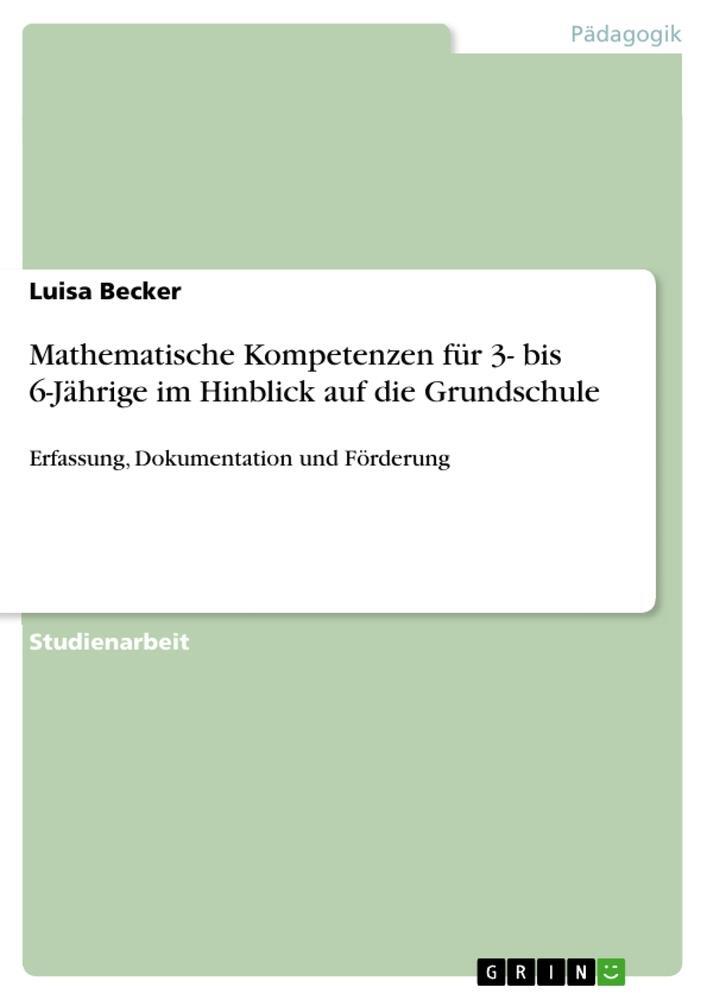 Cover: 9783346645562 | Mathematische Kompetenzen für 3- bis 6-Jährige im Hinblick auf die...