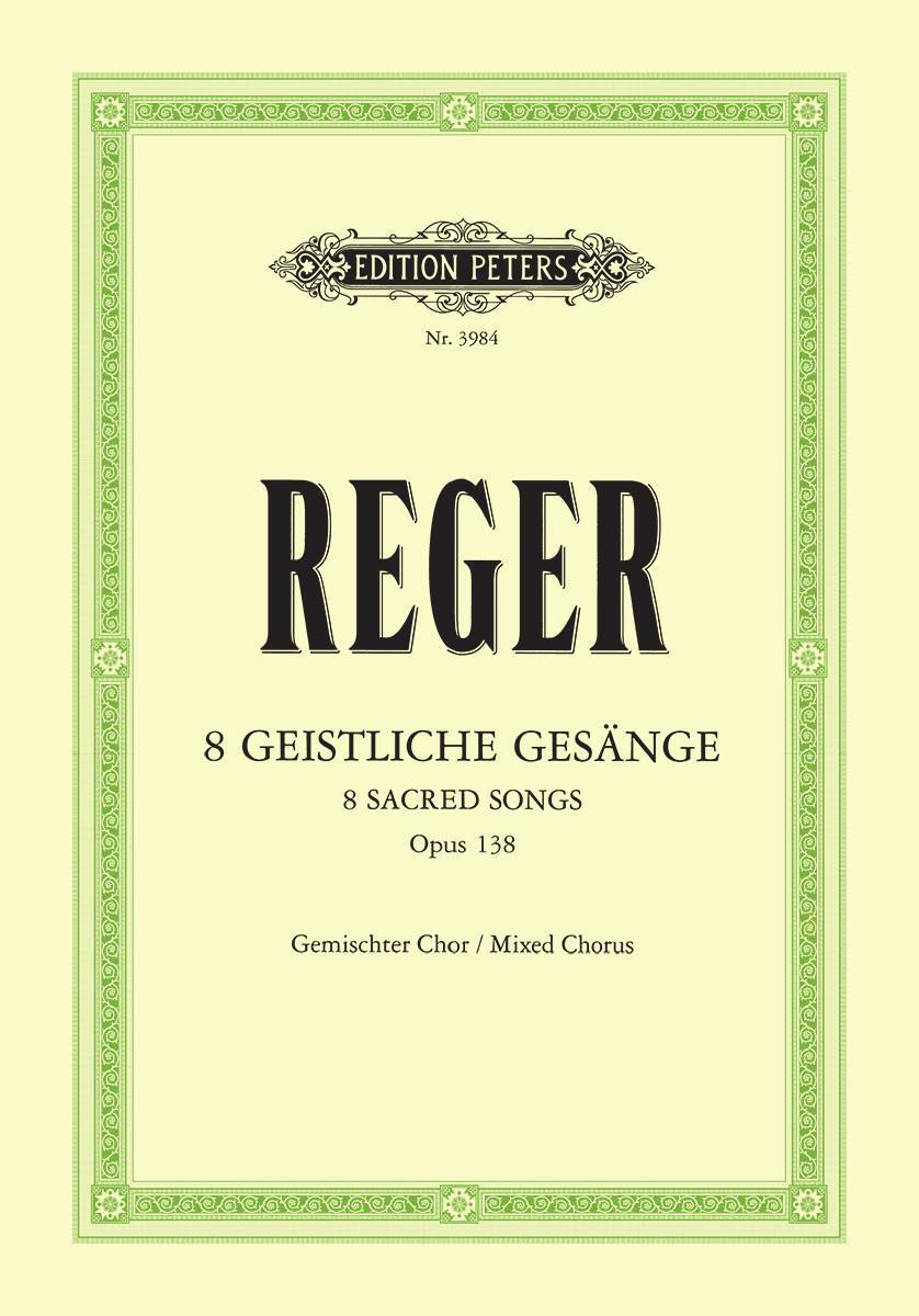 Cover: 9790014020187 | 8 Geistliche Gesänge for Mixed Choir (4-8 Voices) Op. 138 | Max Reger