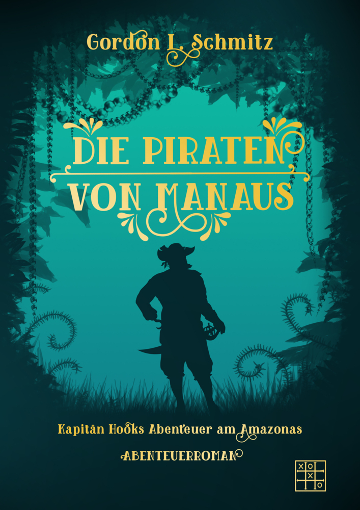 Cover: 9783967522051 | Die Piraten von Manaus | Kapitän Hooks Abenteuer am Amazonas | Schmitz