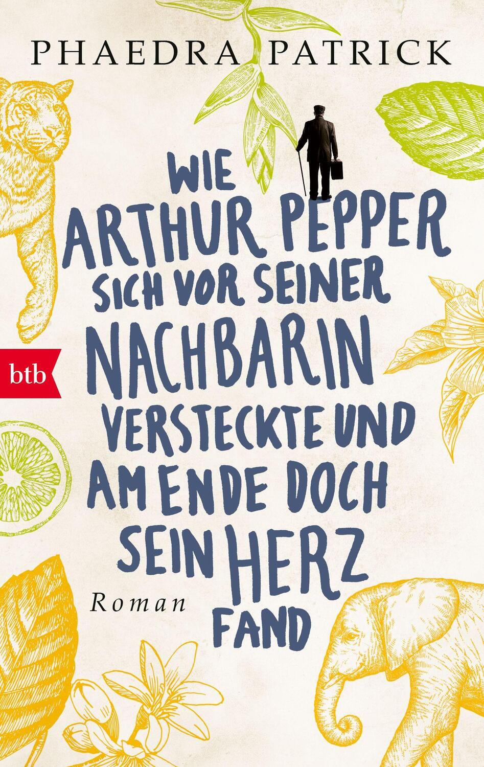 Cover: 9783442715206 | Wie Arthur Pepper sich vor seiner Nachbarin versteckte und am Ende...