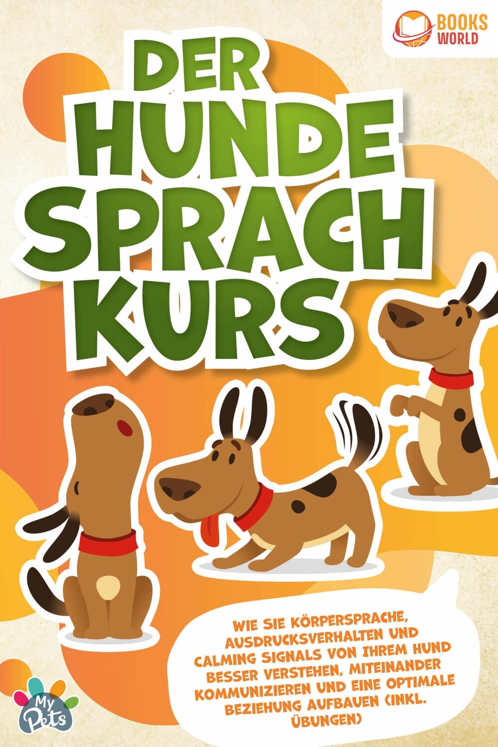 Cover: 9783989370432 | Der Hunde Sprachkurs: Wie Sie Körpersprache, Ausdrucksverhalten und...