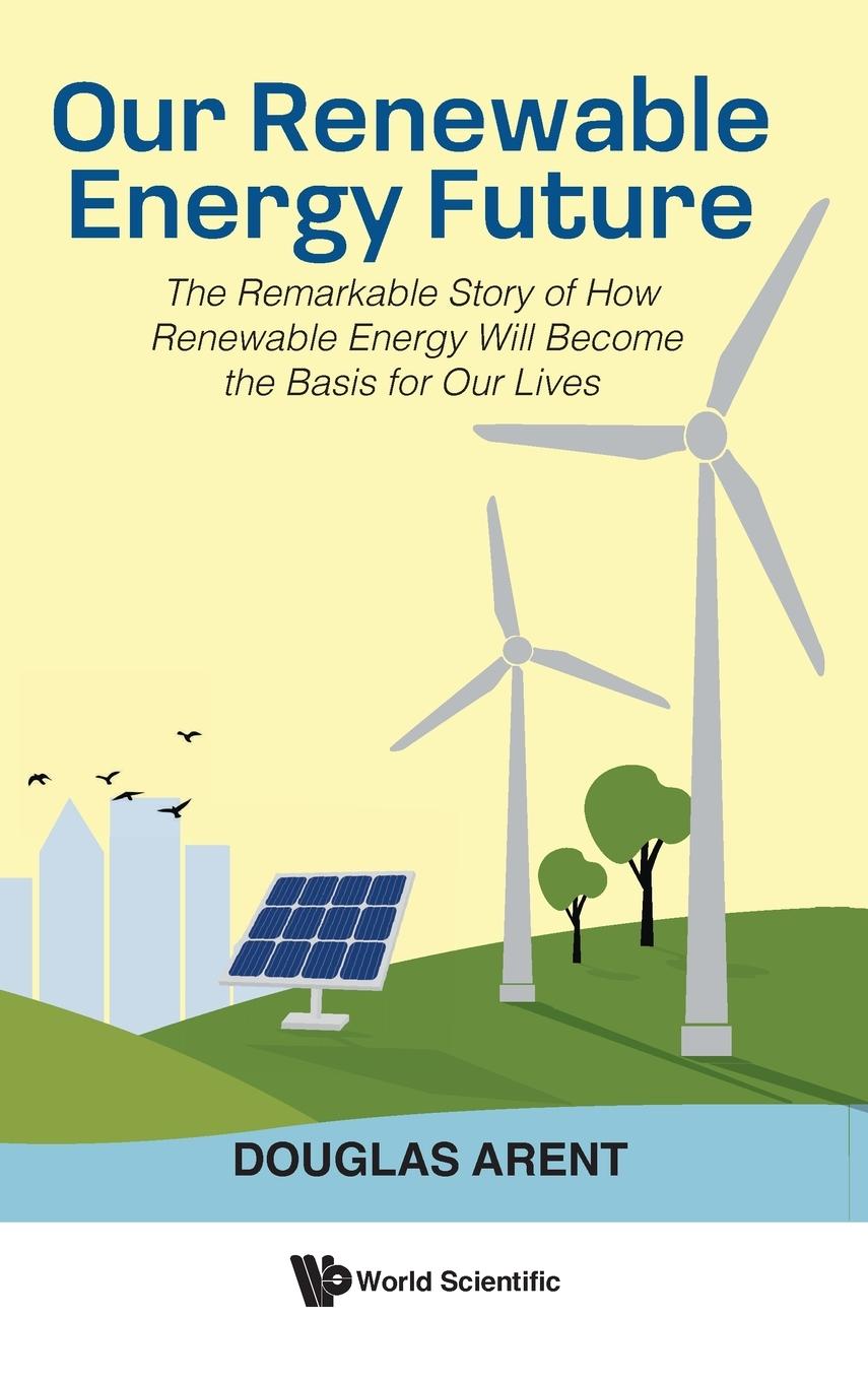 Cover: 9781800614932 | Our Renewable Energy Future | Douglas Arent | Buch | Englisch | 2024