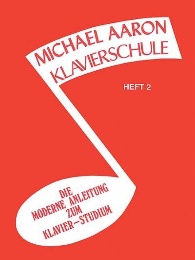 Cover: 9780769272504 | Aaron Klavierschule 2 | Die Moderne Anleitung zum Klavier - Studium