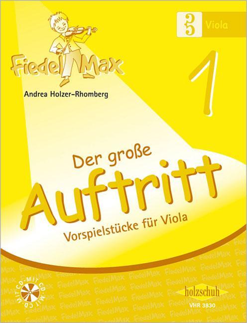 Cover: 9783940069252 | Fiedel-Max für Viola - Der große Auftritt 1 | Andrea Holzer-Rhomberg