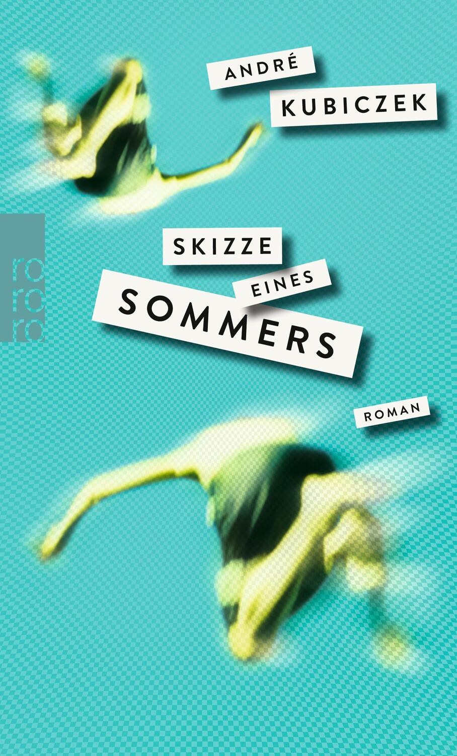 Cover: 9783499270840 | Skizze eines Sommers | André Kubiczek | Taschenbuch | 384 S. | Deutsch