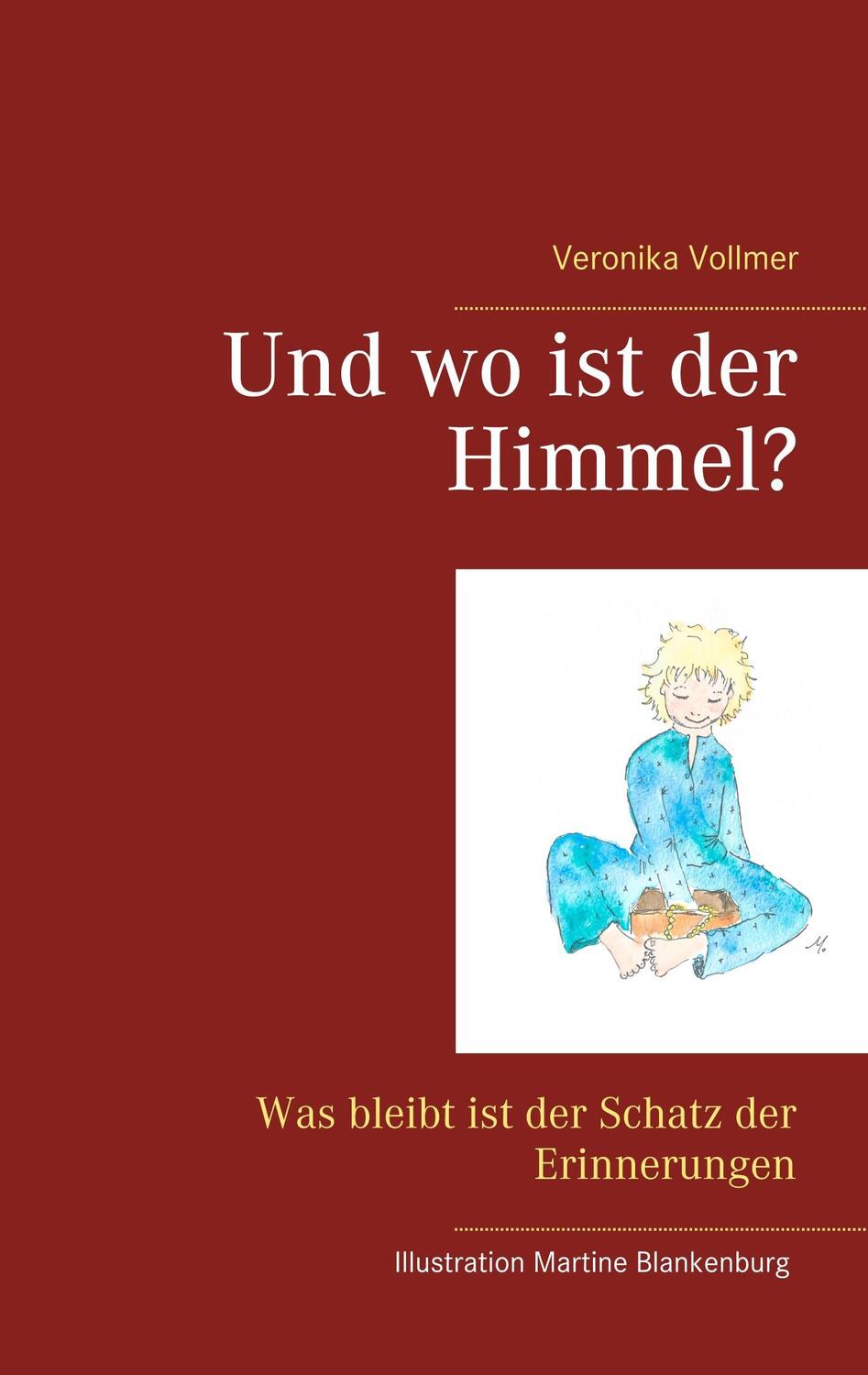 Cover: 9783752820126 | Und wo ist der Himmel? | Was bleibt ist der Schatz der Erinnerungen