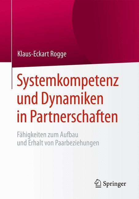 Cover: 9783662485989 | Systemkompetenz und Dynamiken in Partnerschaften | Klaus-Eckart Rogge