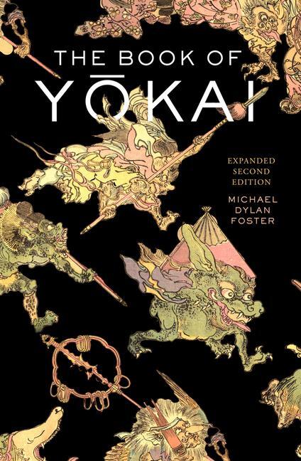 Cover: 9780520403888 | The Book of Yokai | Mysterious Creatures of Japanese Folklore | Foster