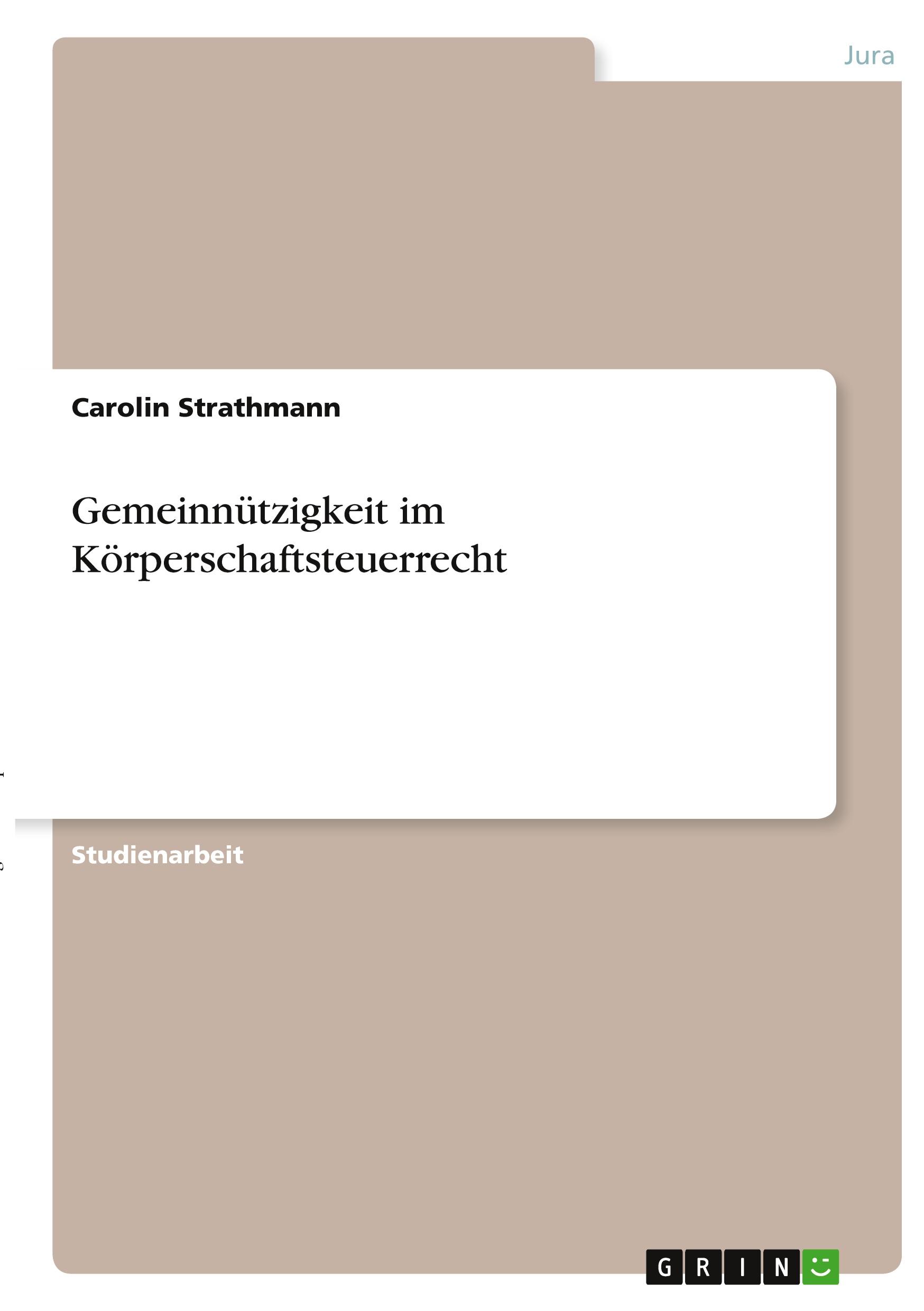 Cover: 9783346380401 | Gemeinnützigkeit im Körperschaftsteuerrecht | Carolin Strathmann