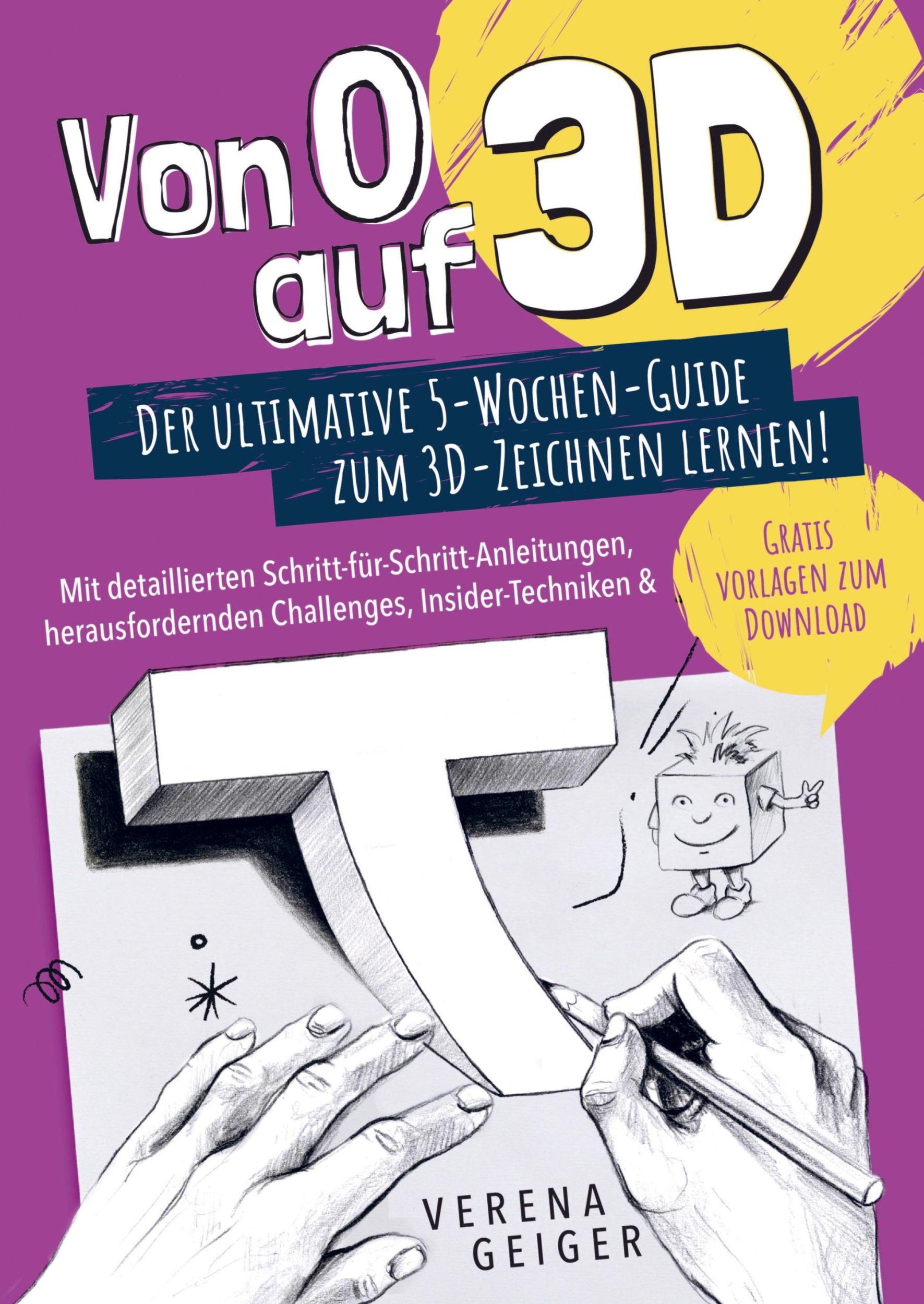 Cover: 9789403717852 | Von 0 auf 3D: Der ultimative 5-Wochen-Guide zum 3D-Zeichnen lernen!