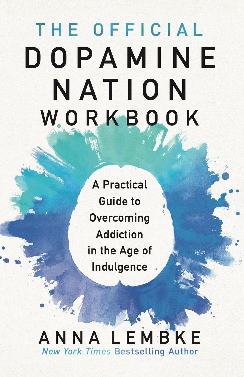 Cover: 9781035416554 | The Official Dopamine Nation Workbook | Anna Lembke | Taschenbuch