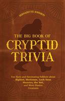 Cover: 9781646044948 | The Big Book of Cryptid Trivia | Bernadette Johnson | Taschenbuch