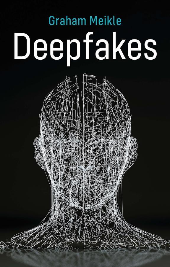 Cover: 9781509548217 | Deepfakes | Graham Meikle | Taschenbuch | 160 S. | Englisch | 2022