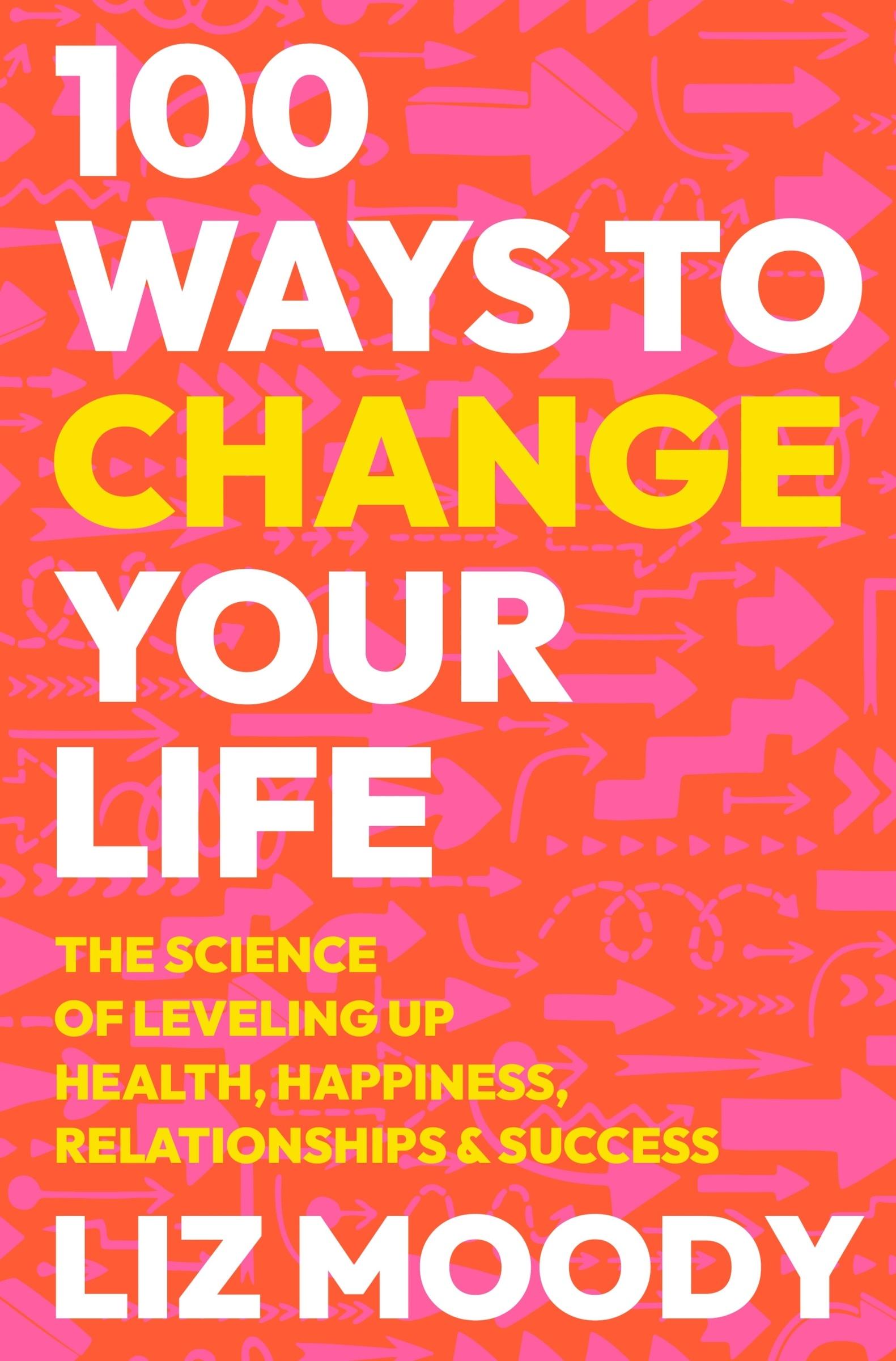 Cover: 9780063333710 | 100 Ways to Change Your Life | Liz Moody | Buch | XX | Englisch | 2023