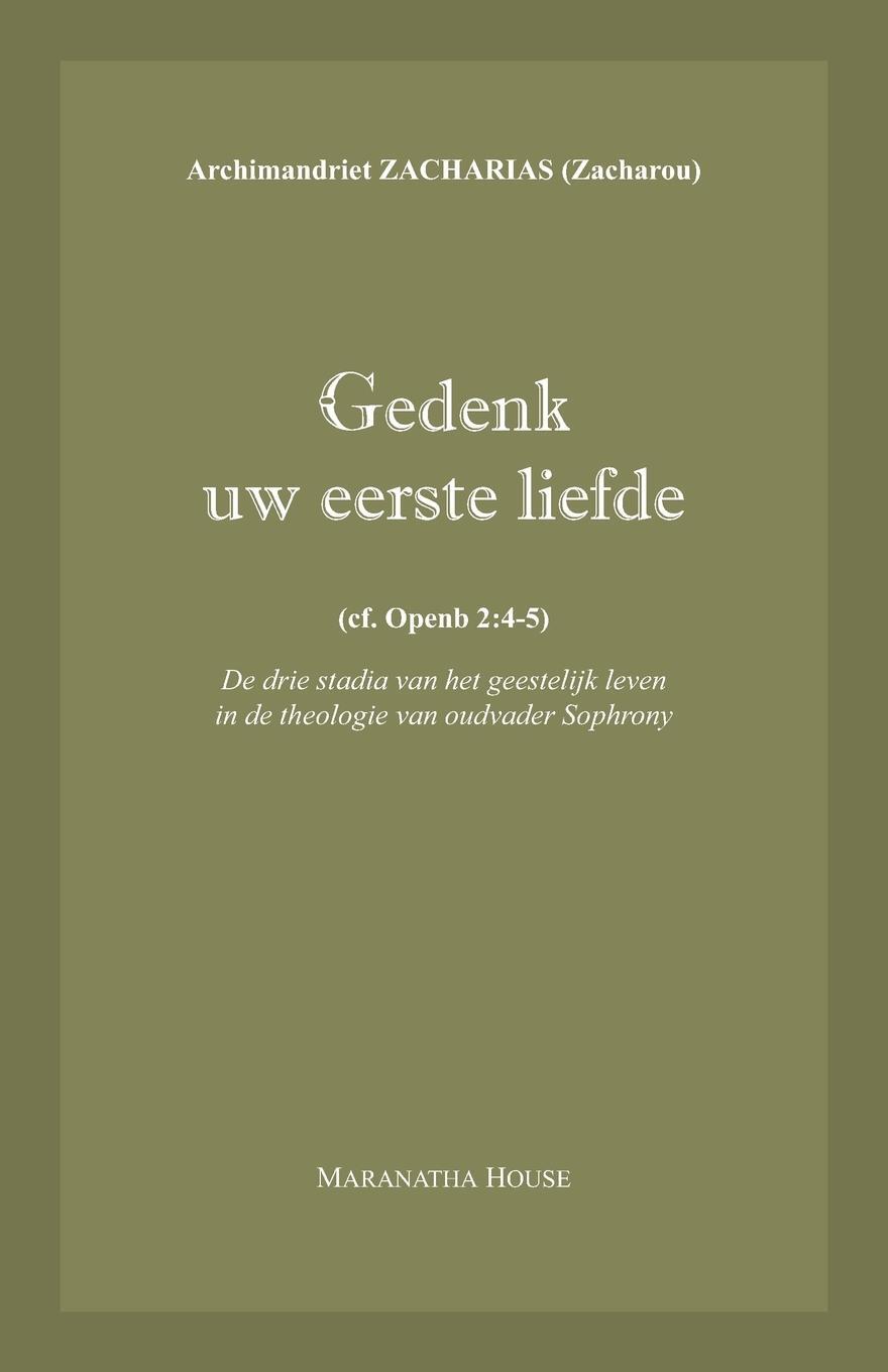 Cover: 9780993105814 | Gedenk uw eerste liefde (cf. Openb.2 | Archim. Zacharias Zacharou