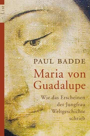 Cover: 9783548605616 | Maria von Guadalupe | Paul Badde | Taschenbuch | 256 S. | Deutsch